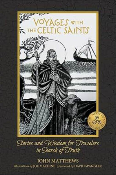 Voyages with the Celtic Saints by John Matthews