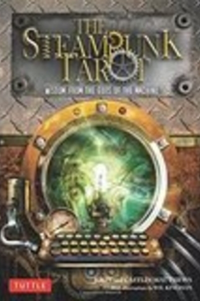 Steampunk Tarot: Gods of the Machine by Caitlín & John Matthews, art Wil Kinghan