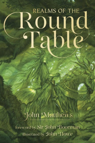 Realms of the Round Table by John Matthews