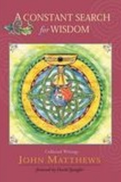 A Constant Search for Wisdom by John Matthews